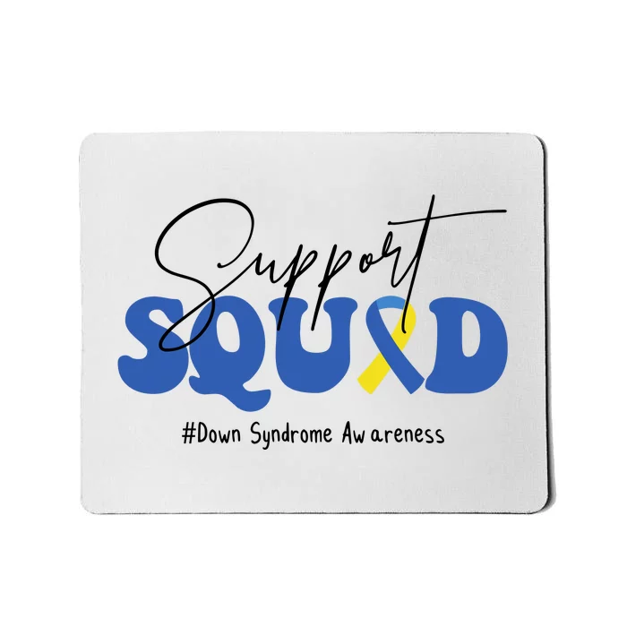 Support Squad Down Syndrome Awareness Month Mousepad