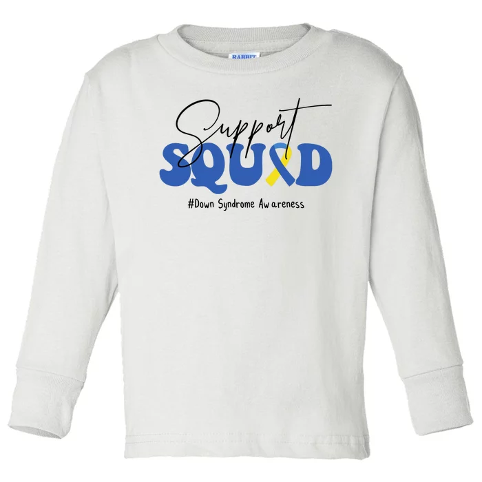 Support Squad Down Syndrome Awareness Month Toddler Long Sleeve Shirt