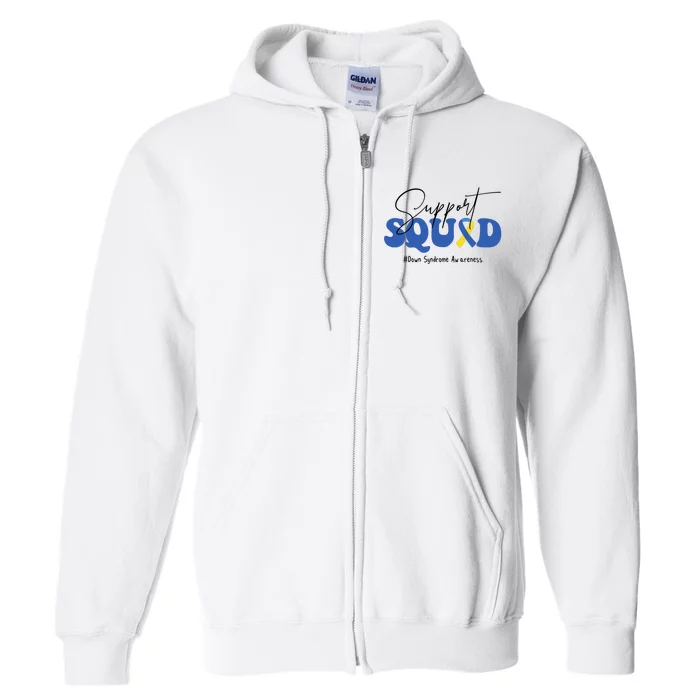 Support Squad Down Syndrome Awareness Month Full Zip Hoodie