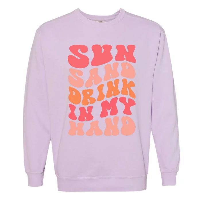 Sun Sand Drink In My Hand Ring On My Hand Bachelorette Party Garment-Dyed Sweatshirt