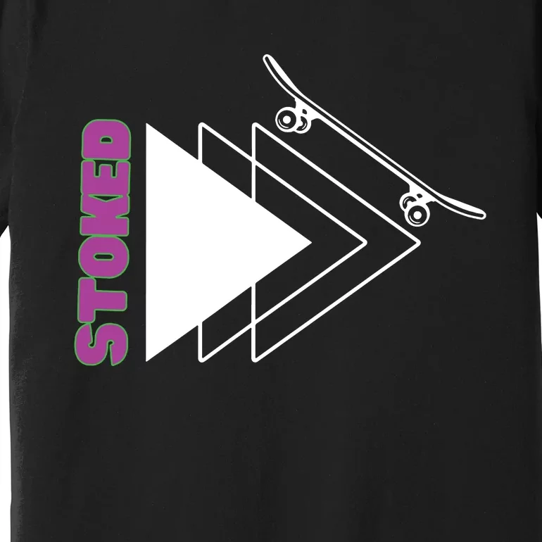 Stoke Skateboard Design Rip It Up Get Stoked Premium T-Shirt