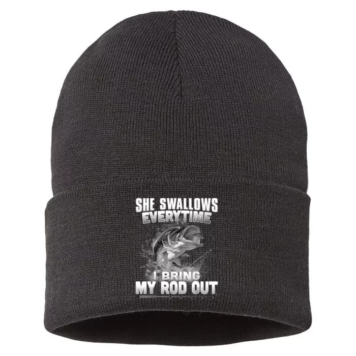 She Swallows Everytime I Bring My Rod Out Funny Fishing Sustainable Knit Beanie