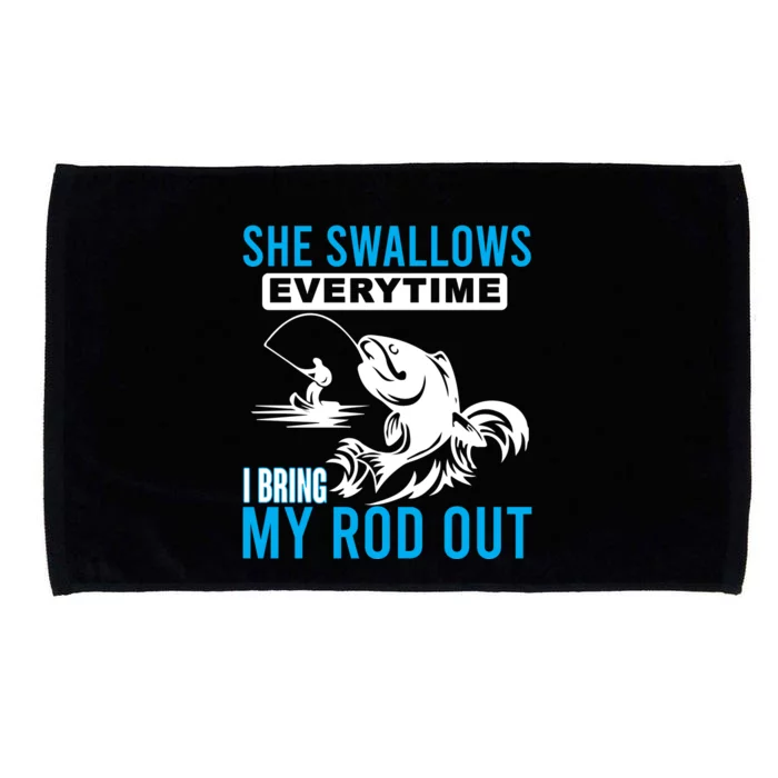 She Swallows Every Time I Bring Out My Rod Funny Fishing Microfiber Hand Towel