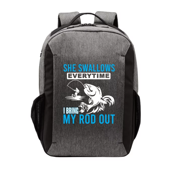 She Swallows Every Time I Bring Out My Rod Funny Fishing Vector Backpack