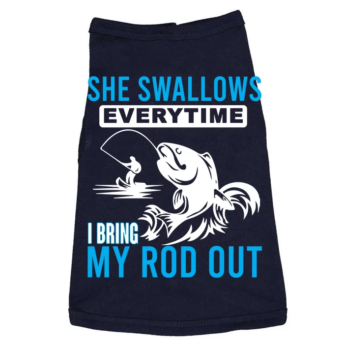 She Swallows Every Time I Bring Out My Rod Funny Fishing Doggie Tank