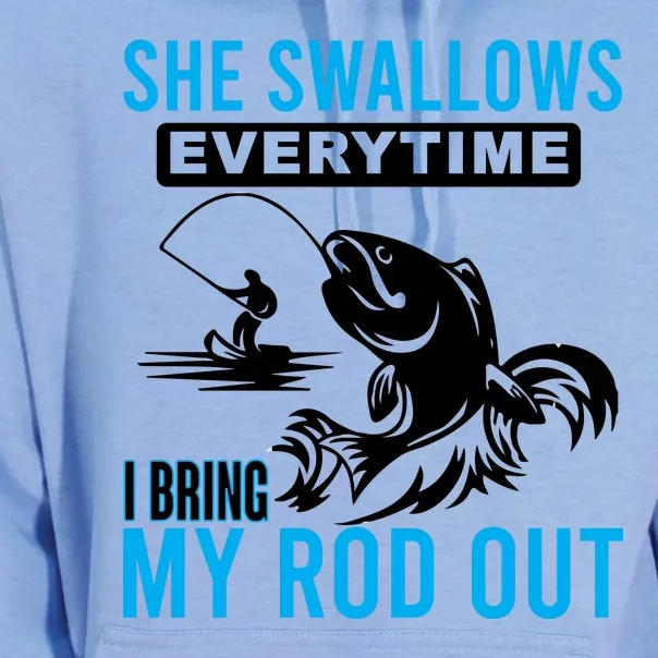 She Swallows Every Time I Bring Out My Rod Funny Fishing Unisex Surf Hoodie