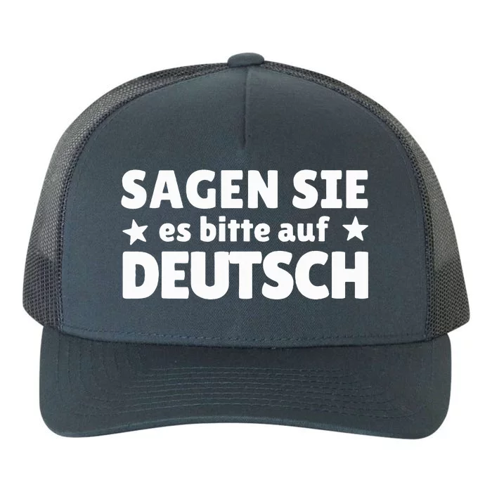 Sagen Sie Es Bitte Auf Deutsch German Teacher Yupoong Adult 5-Panel Trucker Hat