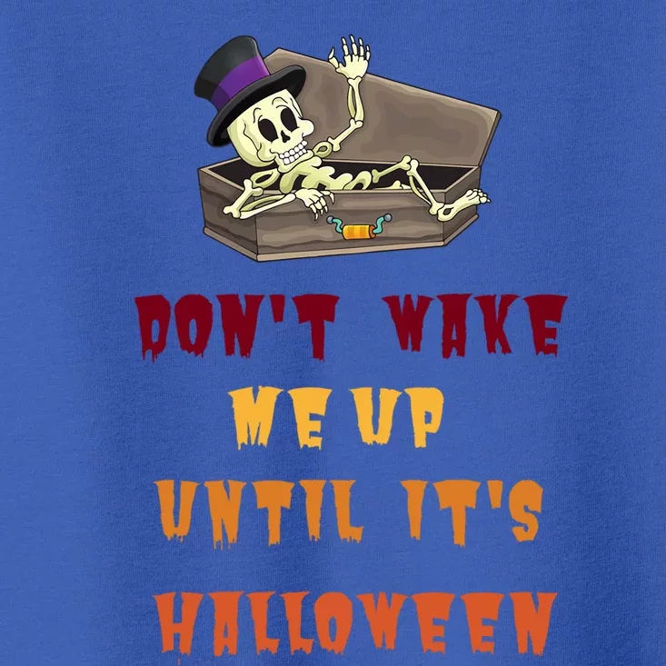 Spooky Skeletons Embrace The Fall Season Gift Toddler T-Shirt