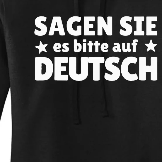 Sagen Sie Es Bitte Auf Deutsch German Teacher Women's Pullover Hoodie