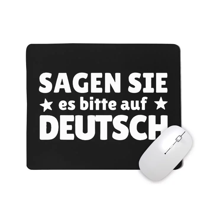 Sagen Sie Es Bitte Auf Deutsch German Teacher Mousepad