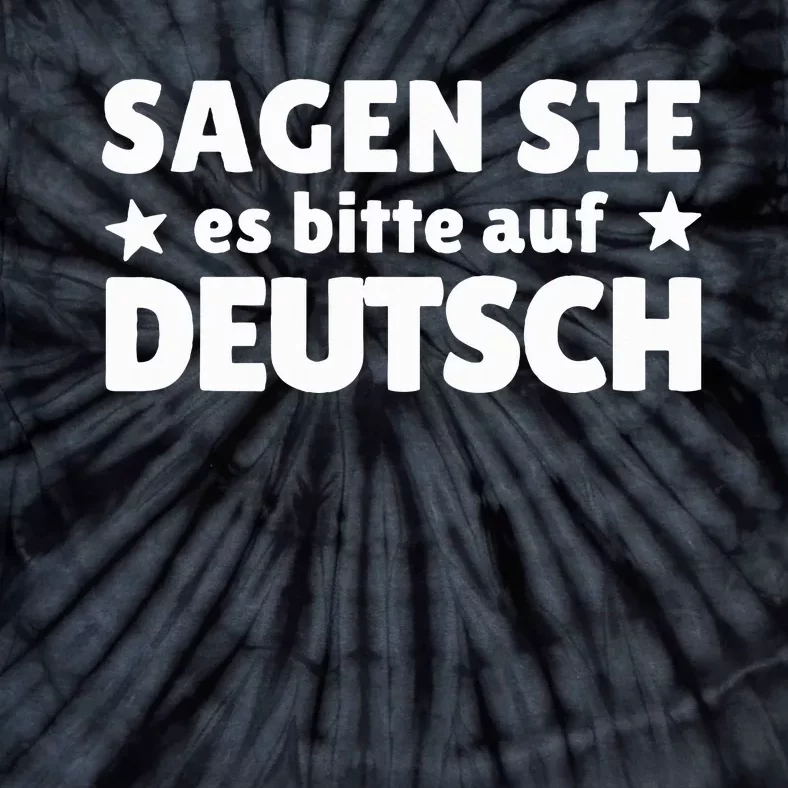 Sagen Sie Es Bitte Auf Deutsch German Teacher Tie-Dye T-Shirt