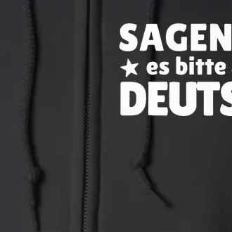 Sagen Sie Es Bitte Auf Deutsch German Teacher Full Zip Hoodie