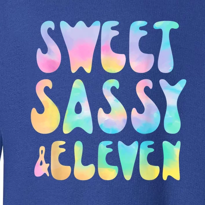 Sweet Sassy & Eleven 11th Birthday Girl Tie Dye 11 Year Old Toddler Sweatshirt