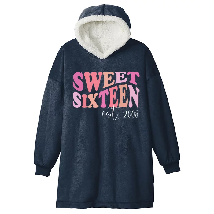 Sweet Sixteen Est 2008 Cute Birthday For Daughter Hooded Wearable Blanket