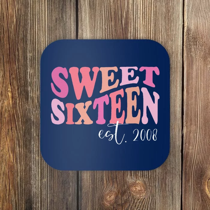 Sweet Sixteen Est 2008 Cute Birthday For Daughter Coaster