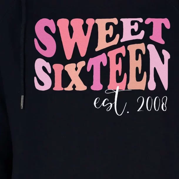 Sweet Sixteen Est 2008 Cute Birthday For Daughter Womens Funnel Neck Pullover Hood