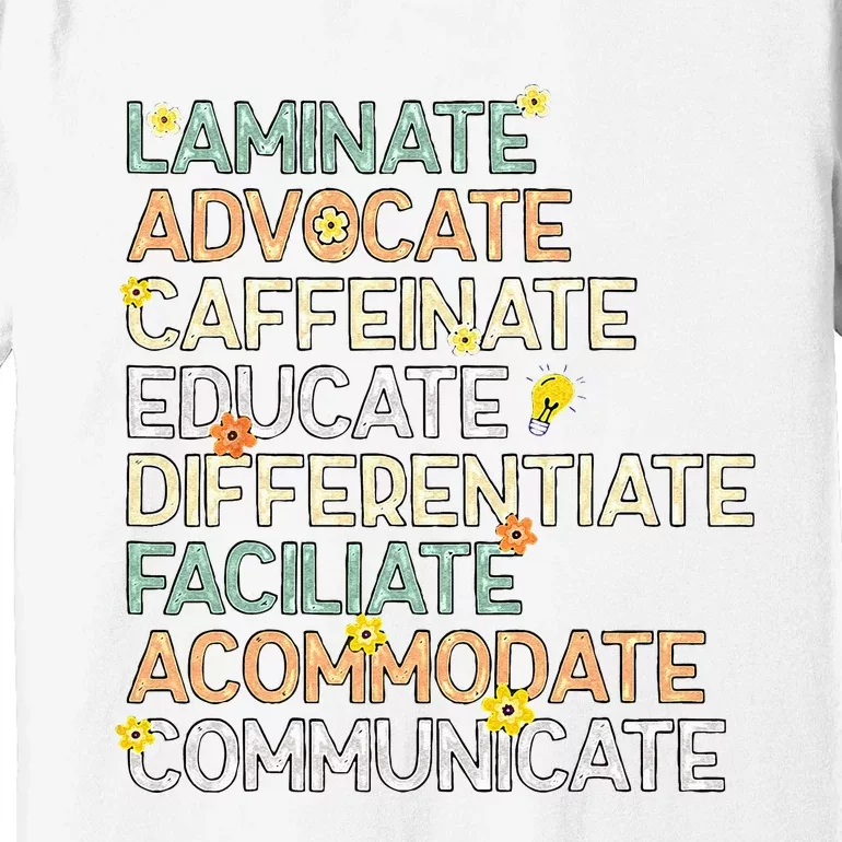 SPED Special Education Teacher Laminate Advocate Caffeinate Premium T-Shirt