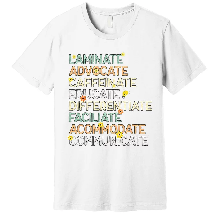 SPED Special Education Teacher Laminate Advocate Caffeinate Premium T-Shirt