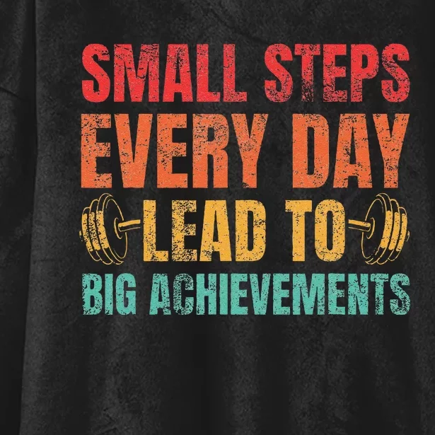 Small Steps Every Day Lead To Big Achievements Hooded Wearable Blanket