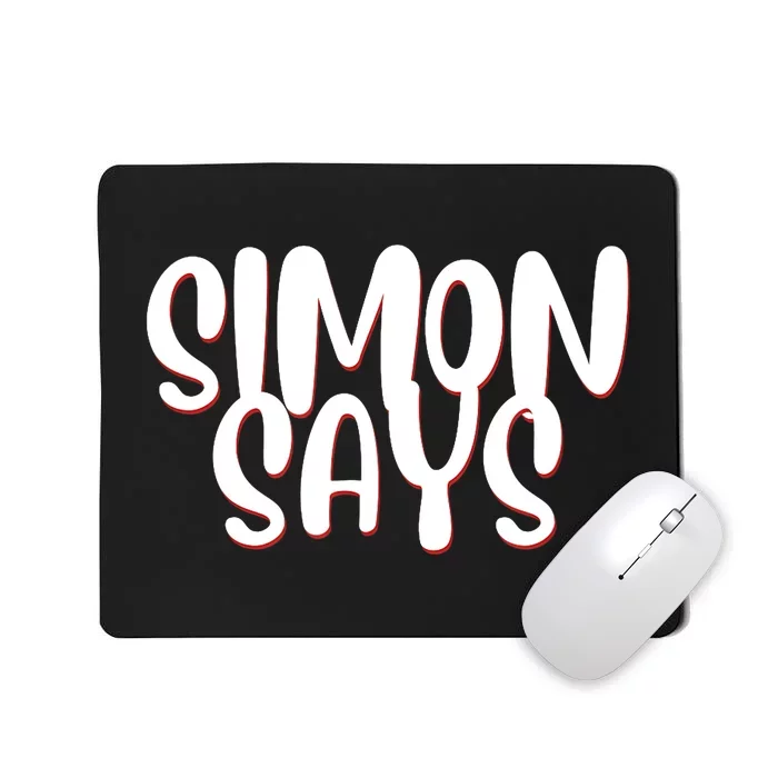 Simon Says Funny Mousepad