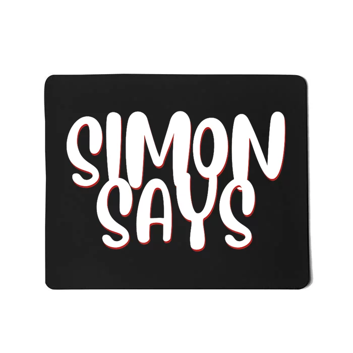 Simon Says Funny Mousepad