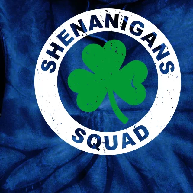 Shenanigans Squad Funny St PatrickS Day Party Tie Dye Hoodie