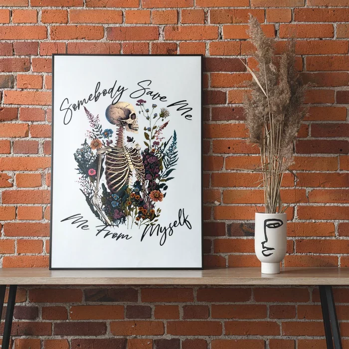 Somebody Save Flora Me Me From Western Myself Skeleton Poster