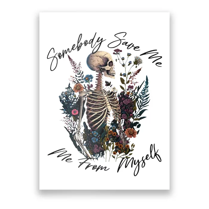 Somebody Save Flora Me Me From Western Myself Skeleton Poster