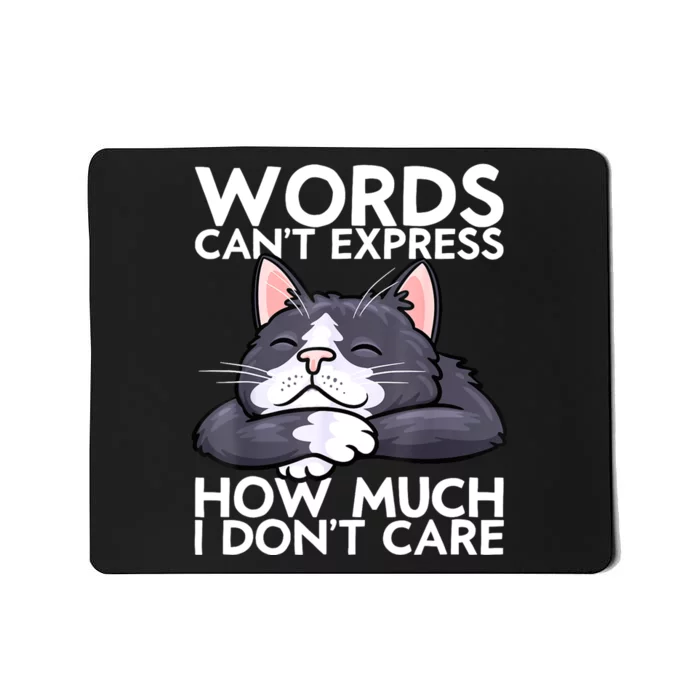 Sarcastic Saying Funny Saying Cat Sarcasm Sarcastic Mousepad