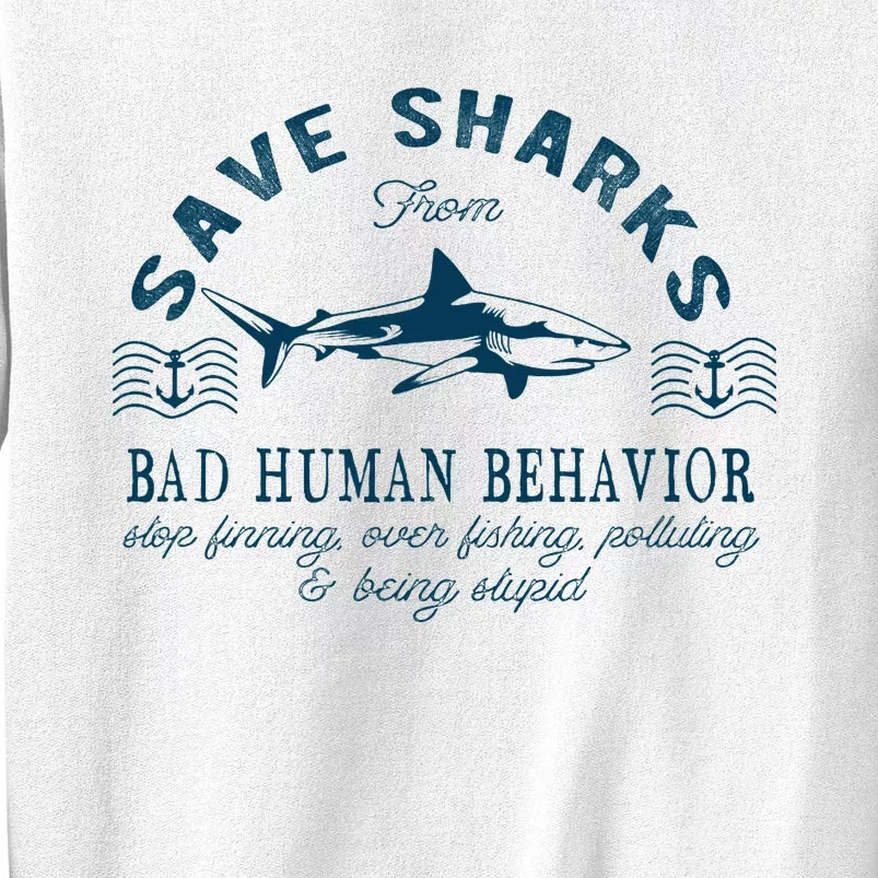 Save Sharks From Bad Human Behavior Blue Nautical Shark Sweatshirt