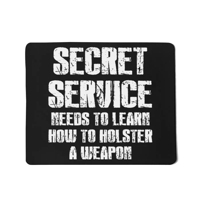 Secret Service Funny Holster Failure Secret Service Trump Mousepad