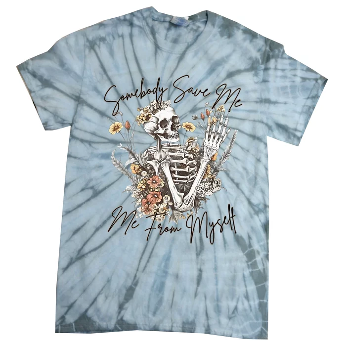 Somebody Save Flora Me Me From Western Myself Skeleton Tie-Dye T-Shirt