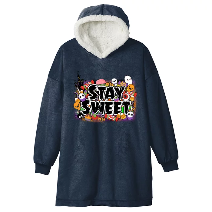 Stay Sweet Funny Halloween Lover Spooky Season Gift Ideas Gift Hooded Wearable Blanket