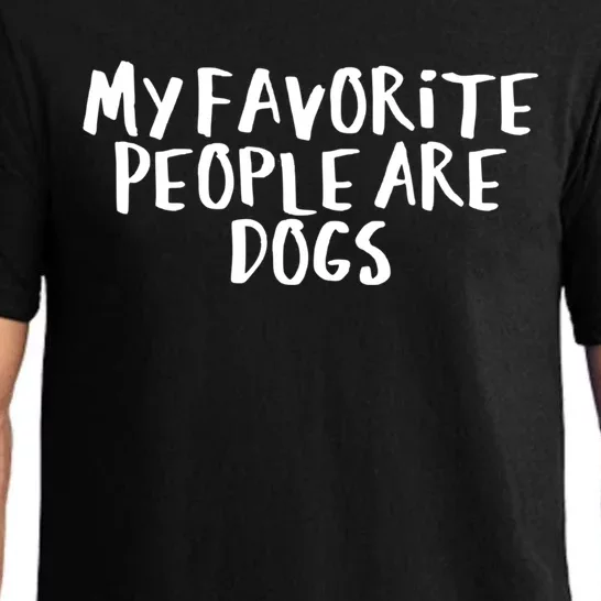 Sarcastic Saying Funny My Favorite People Are Dogs Cool Gift Pajama Set