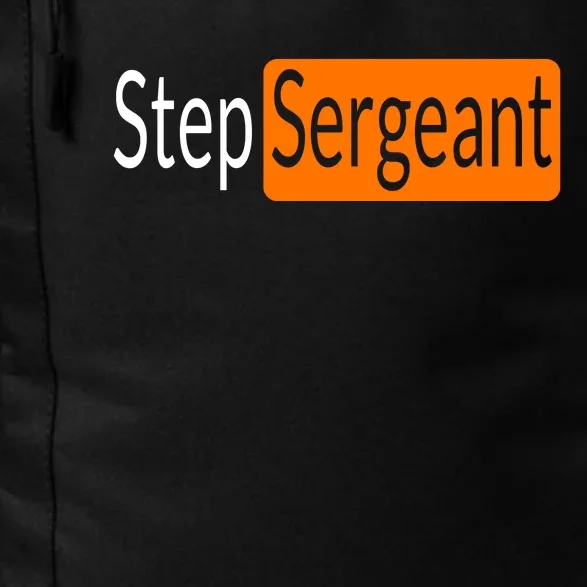 Step Sergeant Funny Military Gifts For Him And Her Daily Commute Backpack