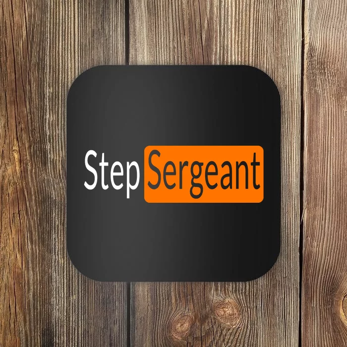 Step Sergeant Funny Military Gifts For Him And Her Coaster