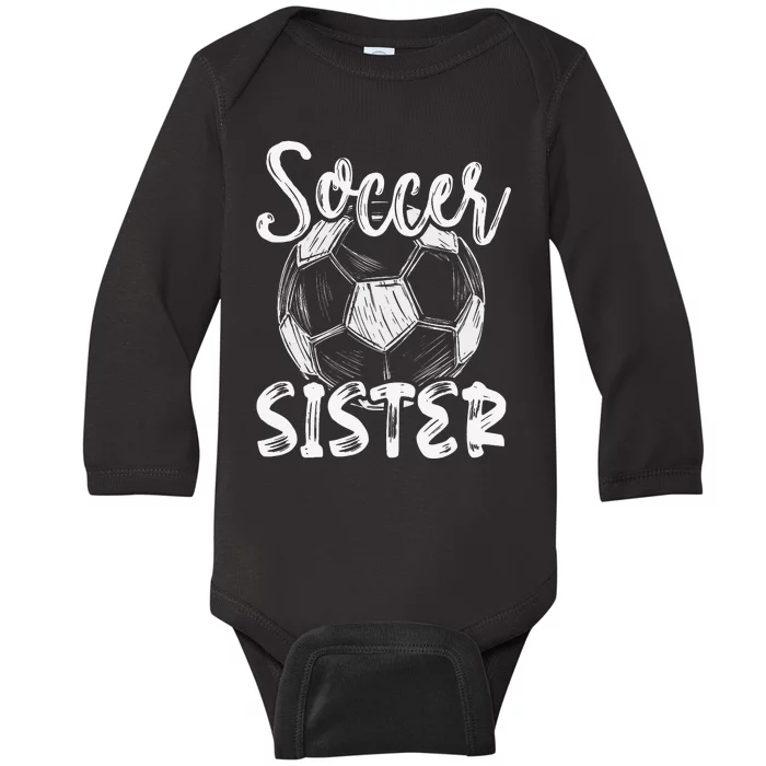 Soccer Sister  Family Matching Team Player Soccer Ball Baby Long Sleeve Bodysuit