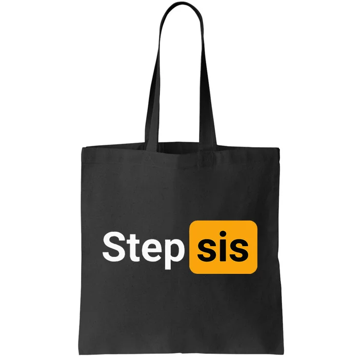 Step Sis Funny Novelty Adult Humor Joke Tote Bag