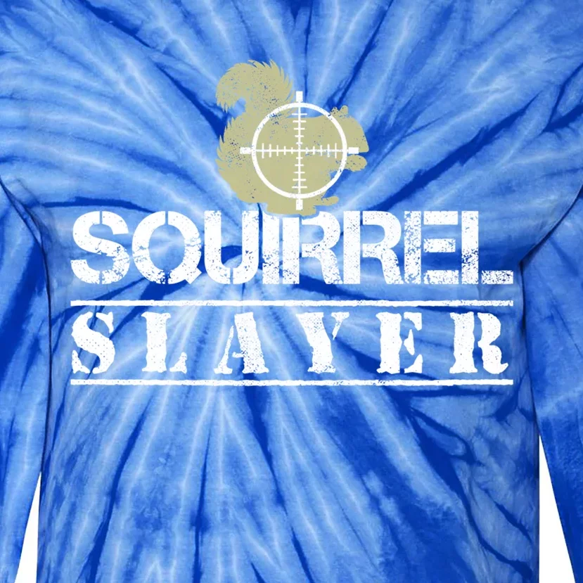 Squirrel Slayer Funny Hunting For Squirrel Hunters Gift Tie-Dye Long Sleeve Shirt