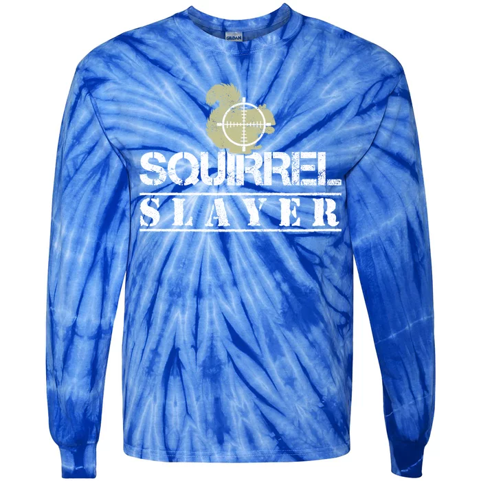 Squirrel Slayer Funny Hunting For Squirrel Hunters Gift Tie-Dye Long Sleeve Shirt