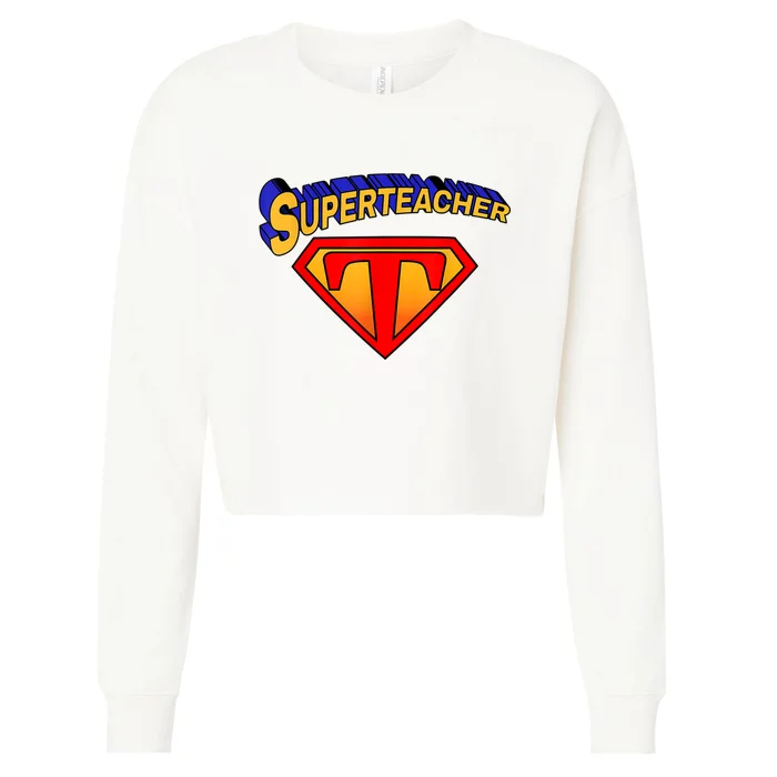 Superteacher Superhero Funny Teacher Gift Idea Cropped Pullover Crew