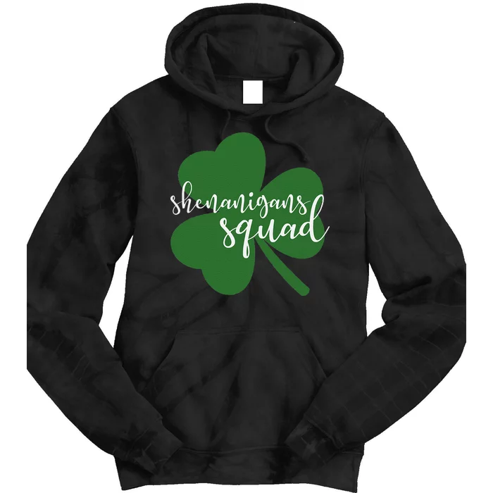 Shenanigans Squad Funny Irish Shamrock St Patricks Day Tie Dye Hoodie