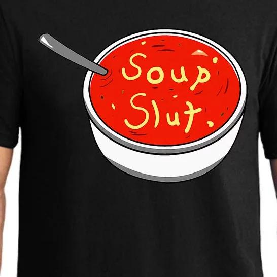 Soup Slut Funny Soup  Saying Pajama Set