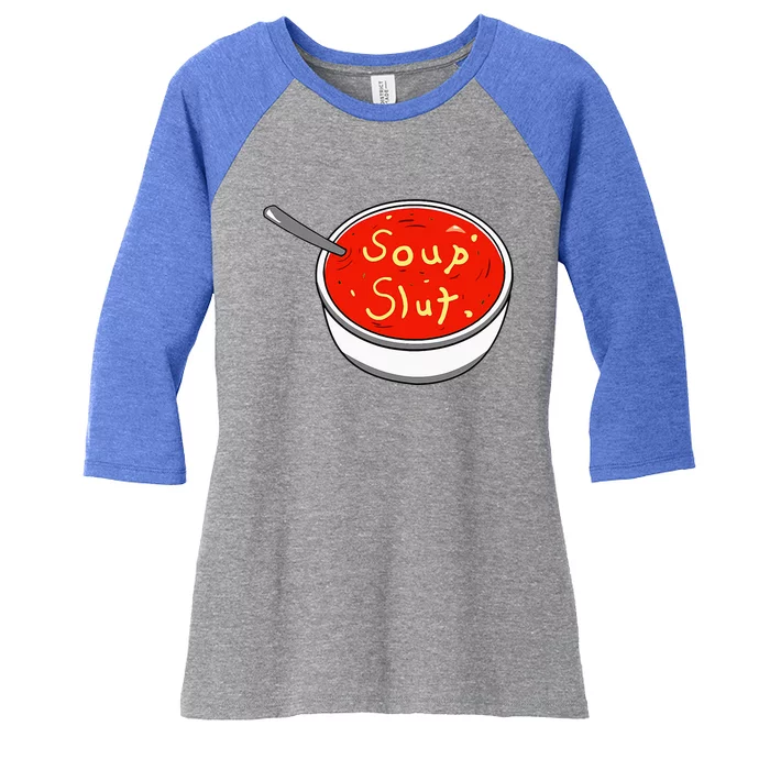 Soup Slut Funny Soup  Saying Women's Tri-Blend 3/4-Sleeve Raglan Shirt