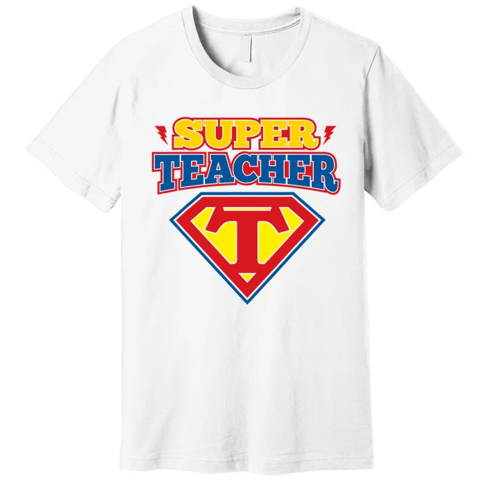 Superteacher Superhero Funny Teacher Gift Idea Premium T-Shirt