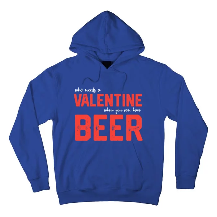 Single 'S Funny Anti Valentines Day Beer Ing Great Gift Tall Hoodie