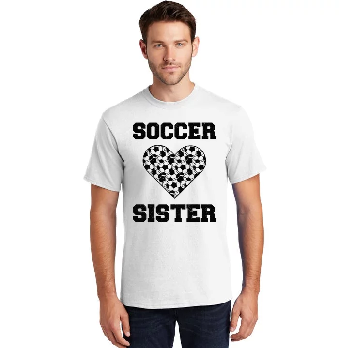 Soccer Sister Family Matching Sport Lover Soccer Ball Tall T-Shirt