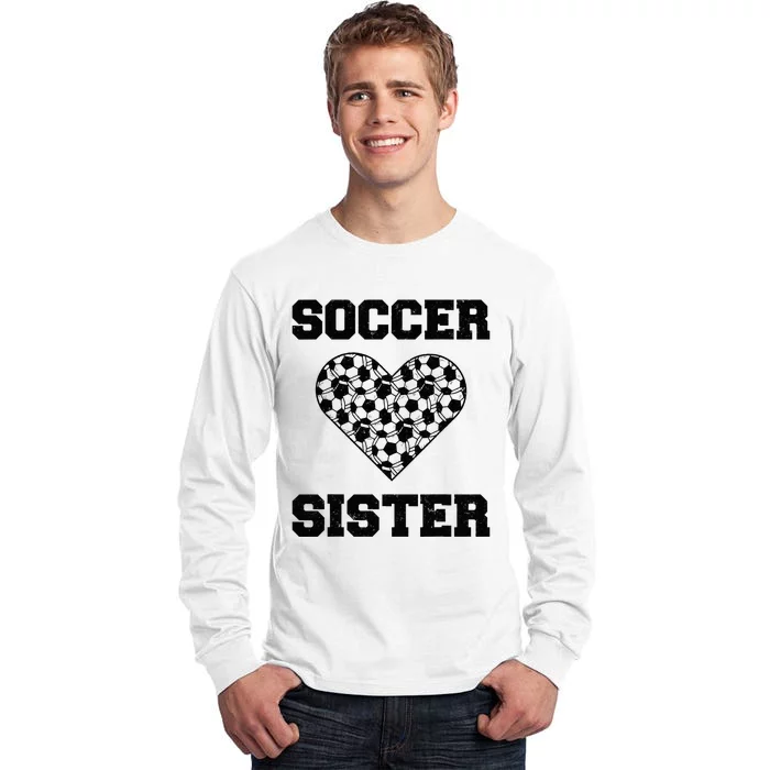 Soccer Sister Family Matching Sport Lover Soccer Ball Tall Long Sleeve T-Shirt