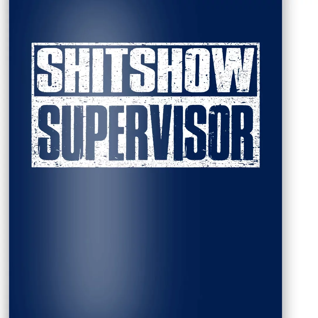 Shitshow Supervisor : Funny Supervisor Of The Shitshow Poster