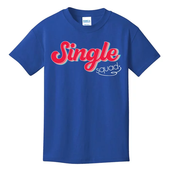 Single Squad Funny Singles Awareness Day Antigiftvalentine Gift Kids T-Shirt